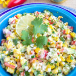 Esquites ~ Mexican Street Corn Salad