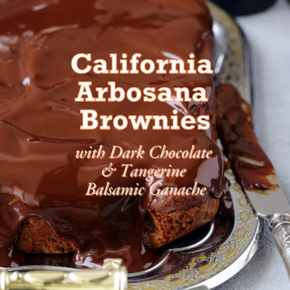 arbosana brownie with dark chocolate and tangerine balsamic ganache